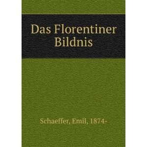  Das Florentiner Bildnis Emil, 1874  Schaeffer Books