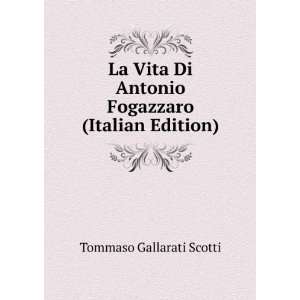   Antonio Fogazzaro (Italian Edition) Tommaso Gallarati Scotti Books