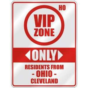  VIP ZONE  ONLY RESIDENTS FROM CLEVELAND  PARKING SIGN 