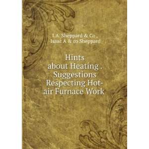    air Furnace Work . Isaac A & co Sheppard I.A. Sheppard & Co  Books