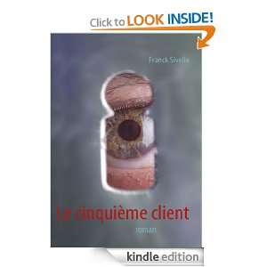 Le cinquième client (French Edition) Franck Sivelle  