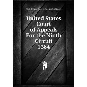  Court of Appeals For the Ninth Circuit. 1384 United States. Court 