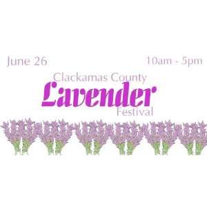  3x6 Vinyl Banner   Clackamas County Lavender Festival 