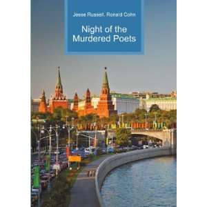    Night of the Murdered Poets Ronald Cohn Jesse Russell Books