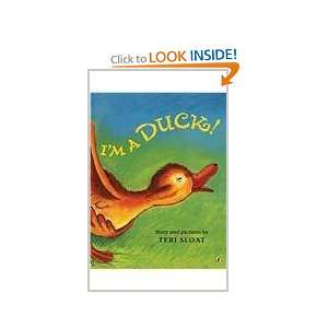  Im a Duck (9780142410622) Teri Sloat Books
