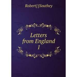  Letters from England. 1 Robert] [Southey Books