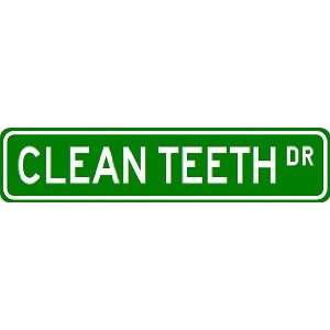 CLEAN TEETH Street Sign ~ Custom Aluminum Street Signs