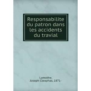   dans les accidents du travial Joseph Cleophas, 1871  Lamothe Books