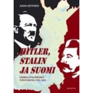    Hitler, Stalin ja Suomi (in Finnish) (9789524923040) Books