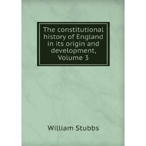   England in its origin and development, Volume 3 William Stubbs Books