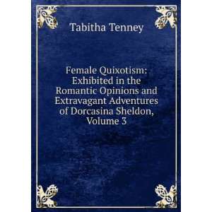   of Dorcasina Sheldon, Volume 3 Tabitha Tenney  Books
