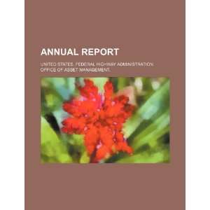   Annual report (9781234219598) United States. Federal Highway Books