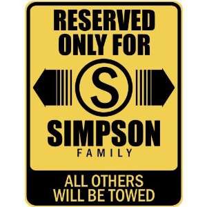   RESERVED ONLY FOR SIMPSON FAMILY  PARKING SIGN