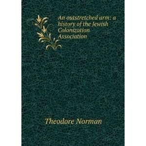   Jewish Colonization Association Theodore Norman  Books