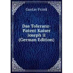   Toleranz Patent Kaiser Joseph II (German Edition) Gustav Frank Books