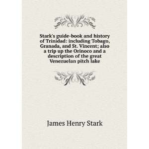 Starks guide book and history of Trinidad including Tobago, Granada 