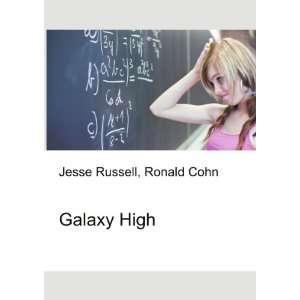  Galaxy High Ronald Cohn Jesse Russell Books