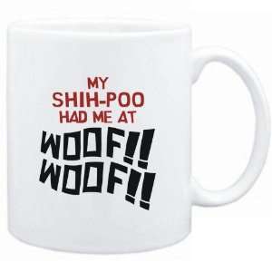    Mug White MY Shih poo HAD ME AT WOOF Dogs