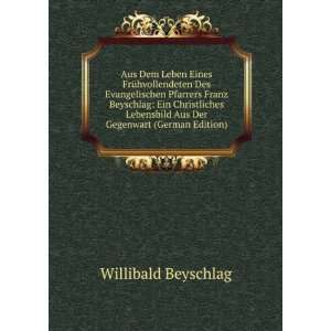   Gegenwart (German Edition) (9785874862237) Willibald Beyschlag Books