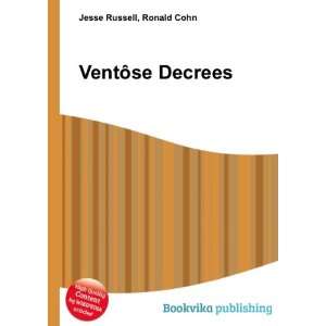  VentÃ´se Decrees Ronald Cohn Jesse Russell Books