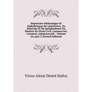   Â part 2 (French Edition) Victor Alexis DÃ©sirÃ© Dalloz Books