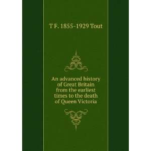   times to the death of Queen Victoria T F. 1855 1929 Tout Books