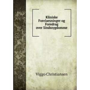   og Foredrag over Sindssygdomme Viggo Christiansen Books