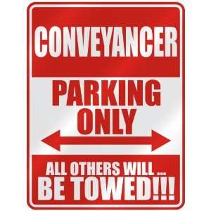   CONVEYANCER PARKING ONLY  PARKING SIGN OCCUPATIONS 