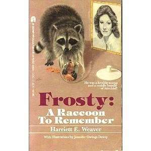   Raccoon to Remember Harriett E. Weaver, Jennifer Owings Dewey Books