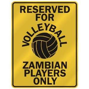   FOR  V OLLEYBALL ZAMBIAN PLAYERS ONLY  PARKING SIGN COUNTRY ZAMBIA