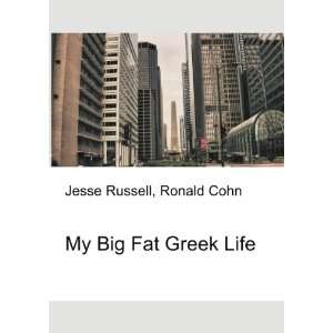  My Big Fat Greek Life Ronald Cohn Jesse Russell Books