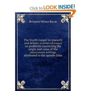   writings attributed to the apostle John Benjamin Wisner Bacon Books