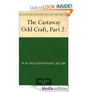   , Part 2. W. W. (William Wymark) Jacobs  Kindle Store