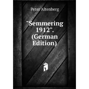  Semmering 1912. (German Edition) Peter Altenberg Books