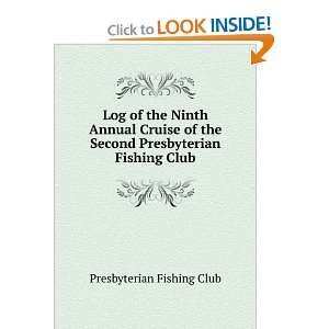   the Second Presbyterian Fishing Club Presbyterian Fishing Club Books