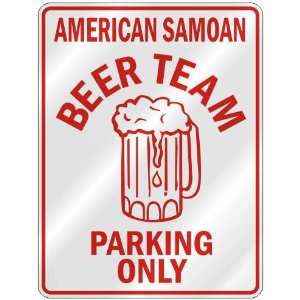 AMERICAN SAMOAN BEER TEAM PARKING ONLY  PARKING SIGN COUNTRY AMERICAN 