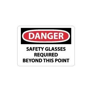  OSHA DANGER Safety Glasses Required Beyond This Point Safety 