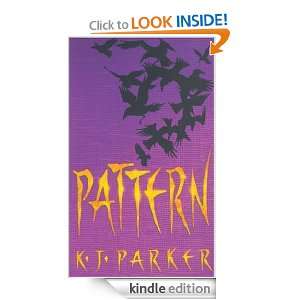 Pattern (Scavenger Trilogy) K. J. Parker  Kindle Store