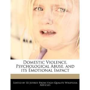   Abuse, and its Emotional Impact (9781241688073) SB Jeffrey Books