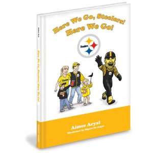   Here We Go, Steelers Here We Go by Aimee Aryal