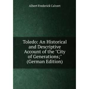   of Generations; (German Edition) Albert Frederick Calvert Books
