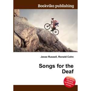  Songs for the Deaf Ronald Cohn Jesse Russell Books