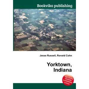  Yorktown, Indiana Ronald Cohn Jesse Russell Books