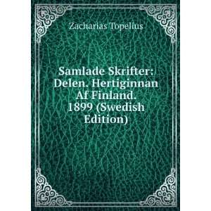 Samlade Skrifter Delen. Hertiginnan Af Finland. 1899 (Swedish Edition 