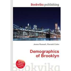  Demographics of Brooklyn Ronald Cohn Jesse Russell Books