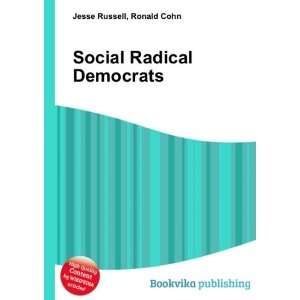  Social Radical Democrats Ronald Cohn Jesse Russell Books