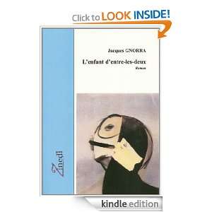 enfant dentre les deux (French Edition) Jacques GNORRA  