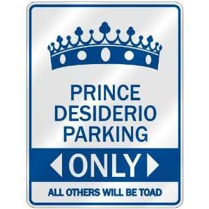   PRINCE DESIDERIO PARKING ONLY  PARKING SIGN NAME