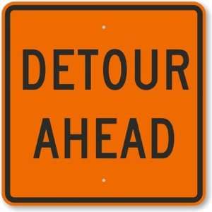  Detour Ahead Aluminum Sign, 24 x 24