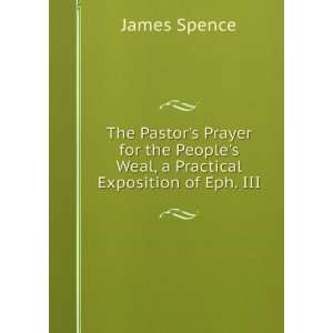  The Pastors Prayer for the Peoples Weal, a Practical 